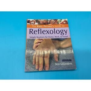 Reflexology Busy Person's Guide 2002 Simple Routines for Home, Work & Travel